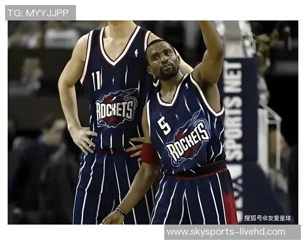 莫布里姚明双双退役NBA传奇时代落幕球迷心中永存